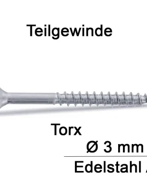 Zertifiziert Spanplattenschrauben - 3x45 - Senkkopf - Torx - Teilgewinde - A4 - 200 Stück