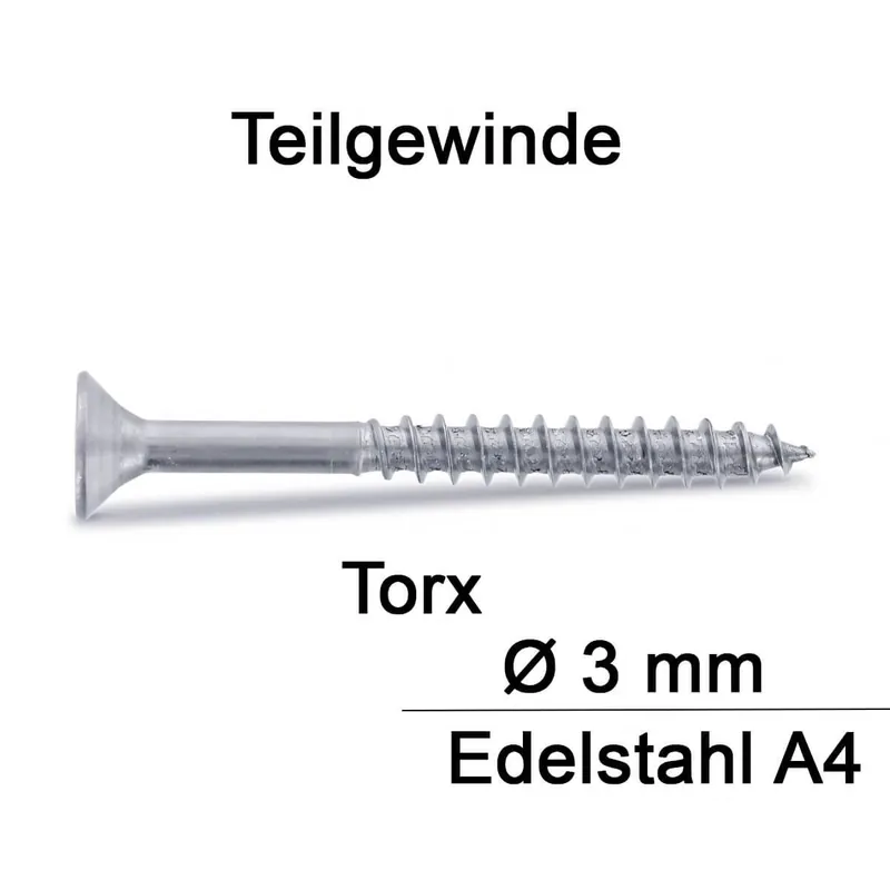 Zertifiziert Spanplattenschrauben - 3x45 - Senkkopf - Torx - Teilgewinde - A4 - 200 Stück