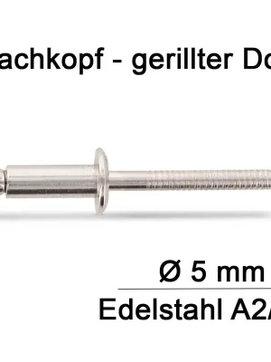 Beliebt Blindnieten ISO 15983 - 5x30 - mit Flachkopf - gerilltem Nietdorn - A2/A2 - 250 Stück