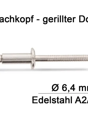 Beliebt Blindnieten ISO 15983 - 6,4x25 - mit Flachkopf - gerilltem Nietdorn - A2/A2 - 250 Stück