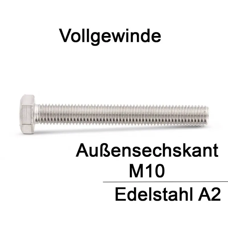 Zertifiziert Sechskantschrauben ISO 4017 - M10x130 - Sechskantkopf - Vollgewinde - A2 - 50 Stück