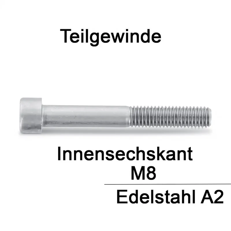 Zylinderschrauben ISO 4762 (=DIN 912) - M8x45 - Innensechskant - Teilgewinde - A2 - 100 Stück Markenware